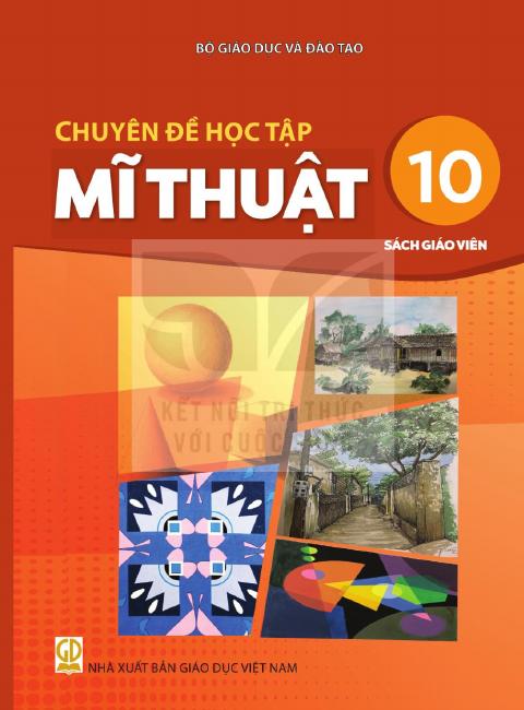 Sách giáo viên Chuyên đề học tập Mĩ thuật 10 - Kết nối tri thức 2026-2027
